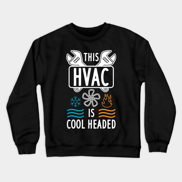 This HVAC Is Cool Headed Crewneck Sweatshirt by maxcode